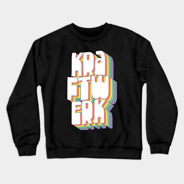 Kraftwerk // Retro Typography Design Crewneck Sweatshirt by DankFutura